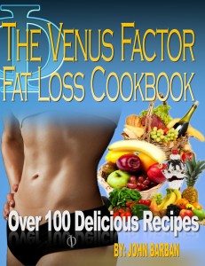 The Venus Factor Fat loss Cookbook. Over 100 Delicious Recipes