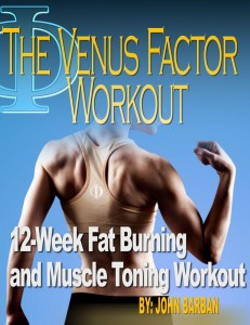 The Venus Factor Workout. 12-week Fat Burning and Muscle Toning Workout